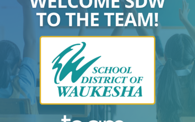 TEAM Welcomes the School District of Waukesha (SDW)